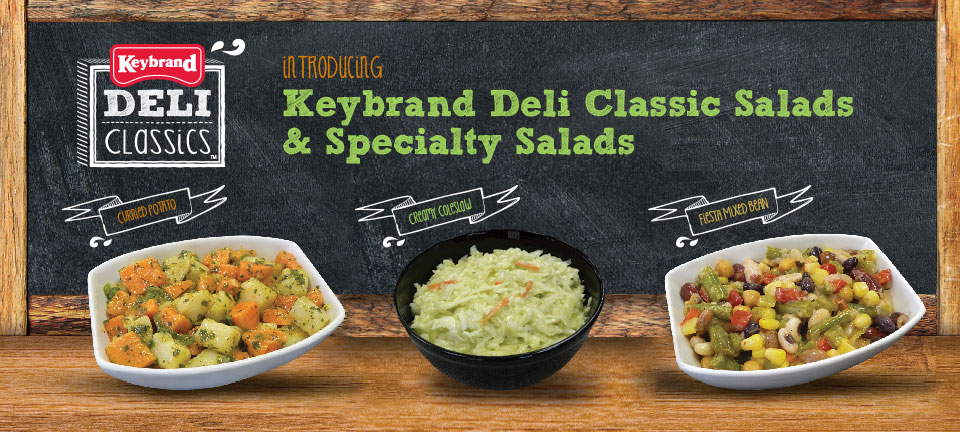 Introducing Keybrand Deli Classic Salads & Speciality Salads